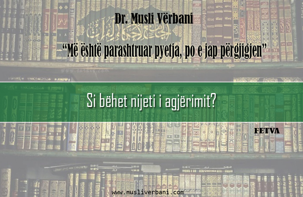 Si Behet Rakia Si bëhet nijeti i agjërimit? – Dr. Musli Vërbani